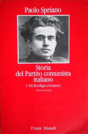 STORIA DEL PARTITO COMUNISTA ITALIANO 2 - Da Bordigia a Gramsci